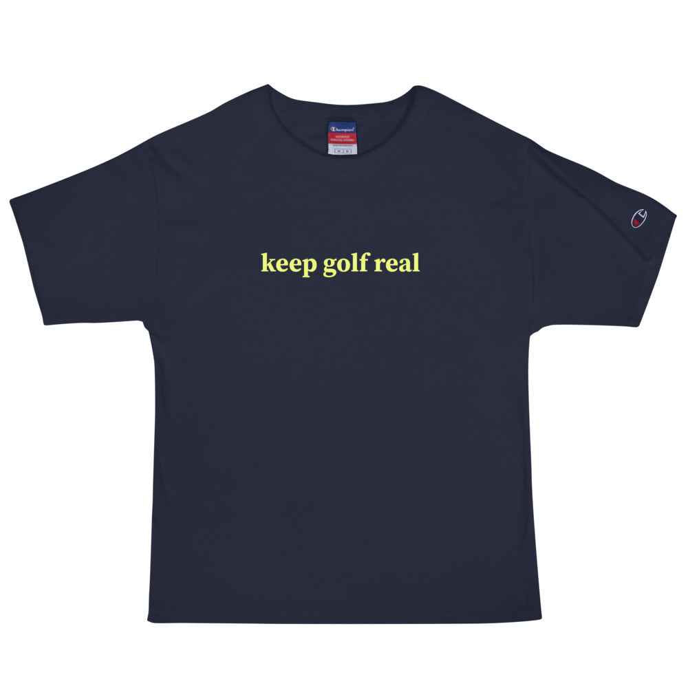 Keep Golf Real Men's Champion T-Shirt